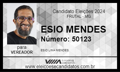 Candidato ESIO MENDES 2024 - FRUTAL - Eleições