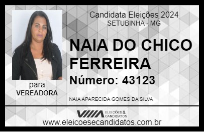 Candidato NAIA DO CHICO FERREIRA 2024 - SETUBINHA - Eleições