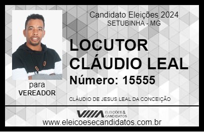 Candidato LOCUTOR CLÁUDIO LEAL 2024 - SETUBINHA - Eleições