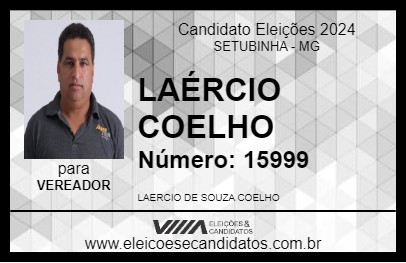 Candidato LAÉRCIO COELHO 2024 - SETUBINHA - Eleições