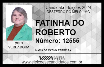 Candidato FATINHA DO ROBERTO 2024 - DESTERRO DO MELO - Eleições