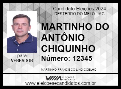 Candidato MARTINHO DO ANTÔNIO CHIQUINHO 2024 - DESTERRO DO MELO - Eleições