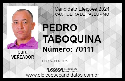 Candidato PEDRO TABOQUINHA 2024 - CACHOEIRA DE PAJEÚ - Eleições