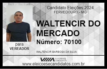 Candidato WALTENCIR DO MERCADO 2024 - FERVEDOURO - Eleições