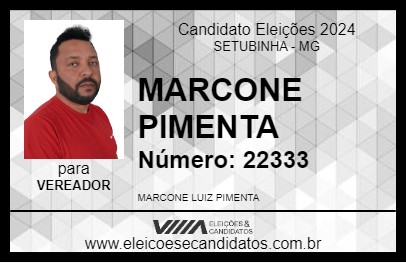 Candidato MARCONE PIMENTA 2024 - SETUBINHA - Eleições