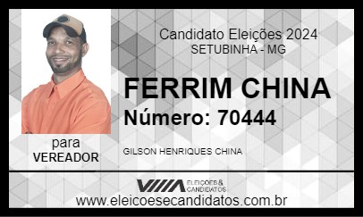 Candidato FERRIM CHINA 2024 - SETUBINHA - Eleições