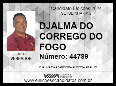 Candidato DJALMA DO CÓRREGO DO FOGO 2024 - SETUBINHA - Eleições