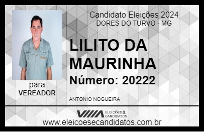 Candidato LILITO DA MAURINHA 2024 - DORES DO TURVO - Eleições