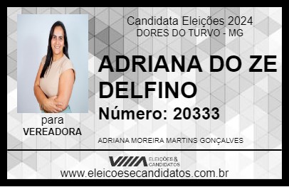 Candidato ADRIANA DO ZE DELFINO 2024 - DORES DO TURVO - Eleições