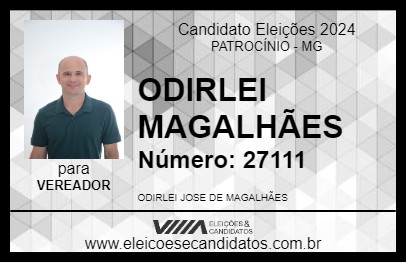 Candidato ODIRLEI MAGALHÃES 2024 - PATROCÍNIO - Eleições