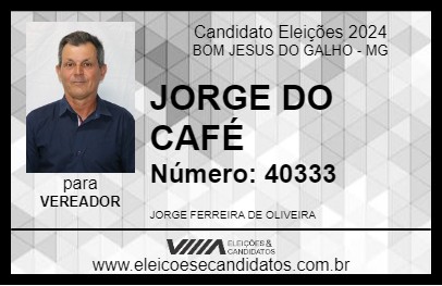 Candidato JORGE DO CAFÉ 2024 - BOM JESUS DO GALHO - Eleições