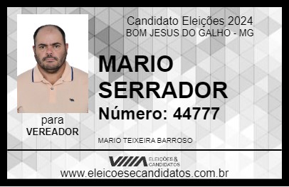 Candidato MARIO SERRADOR 2024 - BOM JESUS DO GALHO - Eleições