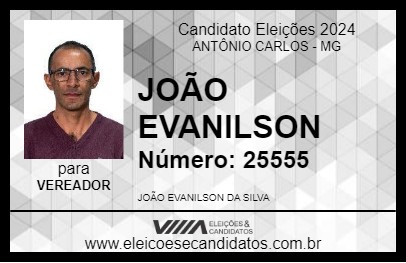 Candidato JOÃO EVANILSON 2024 - ANTÔNIO CARLOS - Eleições