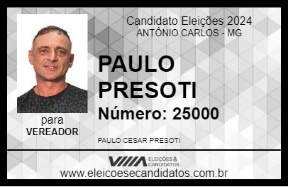 Candidato PAULO PRESOTI 2024 - ANTÔNIO CARLOS - Eleições