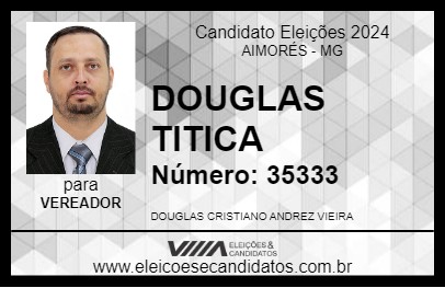 Candidato DOUGLAS TITICA 2024 - AIMORÉS - Eleições