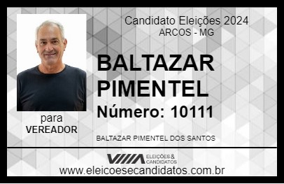 Candidato BALTAZAR PIMENTEL 2024 - ARCOS - Eleições