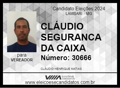 Candidato CLÁUDIO SEGURANCA DA CAIXA 2024 - LAMBARI - Eleições