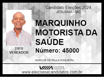 Candidato MARQUINHO MOTORISTA DA SAÚDE 2024 - JESUÂNIA - Eleições