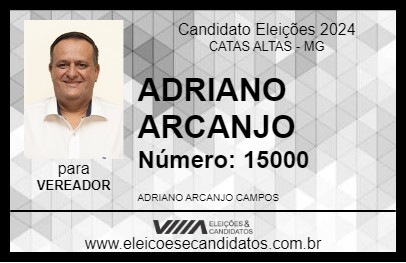 Candidato ADRIANO ARCANJO 2024 - CATAS ALTAS - Eleições