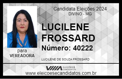 Candidato LUCILENE FROSSARD 2024 - DIVINO - Eleições