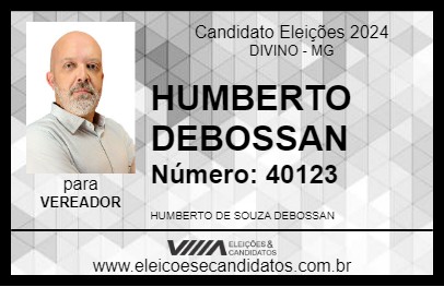 Candidato HUMBERTO DEBOSSAN 2024 - DIVINO - Eleições