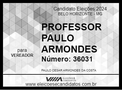 Candidato PROFESSOR PAULO ARMONDES 2024 - BELO HORIZONTE - Eleições