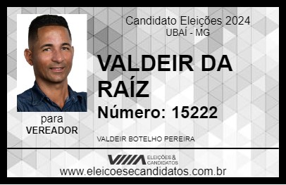 Candidato VALDEIR DA RAÍZ 2024 - UBAÍ - Eleições