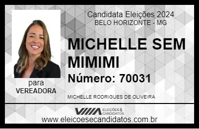 Candidato MICHELLE SEM MIMIMI 2024 - BELO HORIZONTE - Eleições