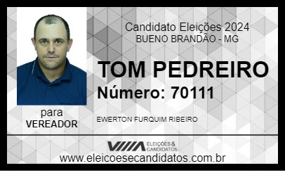 Candidato TOM PEDREIRO 2024 - BUENO BRANDÃO - Eleições