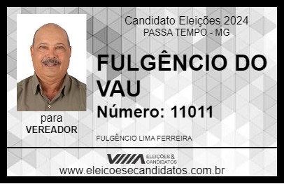 Candidato FULGÊNCIO DO VAU 2024 - PASSA TEMPO - Eleições