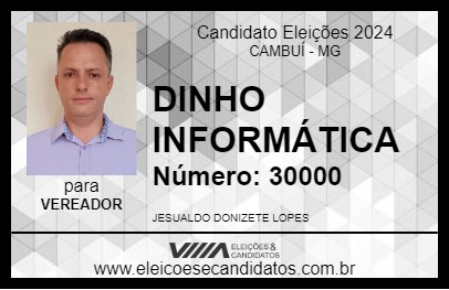 Candidato DINHO INFORMÁTICA 2024 - CAMBUÍ - Eleições