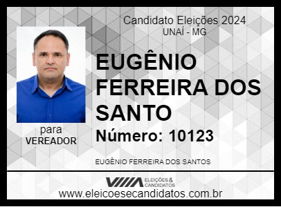 Candidato EUGÊNIO FERREIRA 2024 - UNAÍ - Eleições