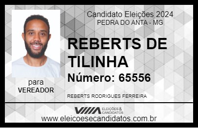 Candidato REBERTS DE TILINHA 2024 - PEDRA DO ANTA - Eleições