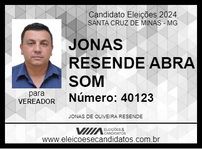 Candidato JONAS RESENDE ABRA SOM 2024 - SANTA CRUZ DE MINAS - Eleições