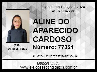 Candidato ALINE DO APARECIDO CARDOSO 2024 - ÁGUA BOA - Eleições