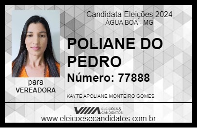 Candidato POLIANE DO PEDRO 2024 - ÁGUA BOA - Eleições