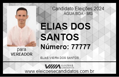 Candidato ELIAS DOS SANTOS 2024 - ÁGUA BOA - Eleições