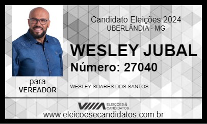 Candidato WESLEY JUBAL 2024 - UBERLÂNDIA - Eleições