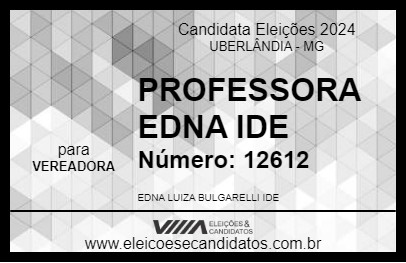 Candidato PROFESSORA EDNA IDE 2024 - UBERLÂNDIA - Eleições