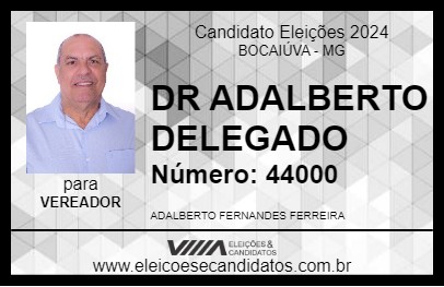 Candidato DR ADALBERTO DELEGADO 2024 - BOCAIÚVA - Eleições