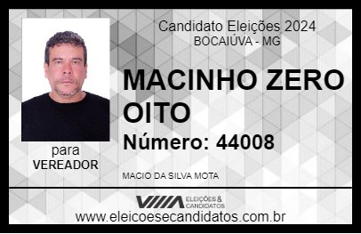 Candidato MACINHO ZERO OITO 2024 - BOCAIÚVA - Eleições