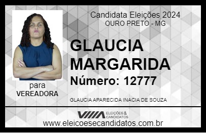 Candidato GLAUCIA MARGARIDA 2024 - OURO PRETO - Eleições