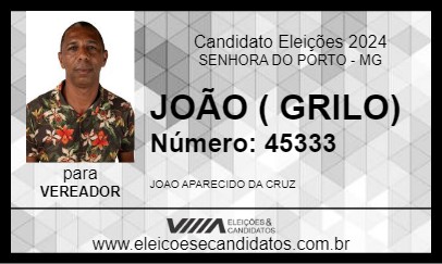 Candidato JOÃO ( GRILO) 2024 - SENHORA DO PORTO - Eleições