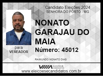 Candidato NONATO GARAJAU DO MAIA 2024 - SENHORA DO PORTO - Eleições