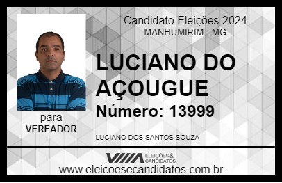 Candidato LUCIANO DO AÇOUGUE 2024 - MANHUMIRIM - Eleições