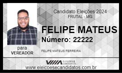 Candidato FELIPE MATEUS 2024 - FRUTAL - Eleições