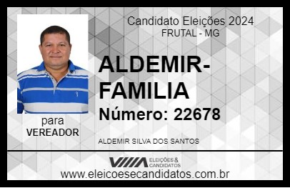 Candidato ALDEMIR-FAMILIA 2024 - FRUTAL - Eleições