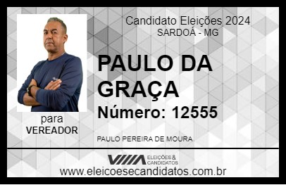 Candidato PAULO DA GRAÇA 2024 - SARDOÁ - Eleições