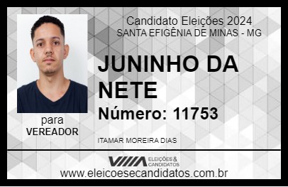 Candidato JUNINHO DA NETE 2024 - SANTA EFIGÊNIA DE MINAS - Eleições