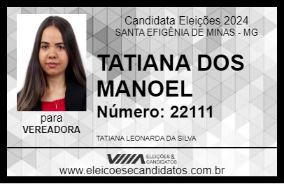 Candidato TATIANA DOS MANOEL 2024 - SANTA EFIGÊNIA DE MINAS - Eleições